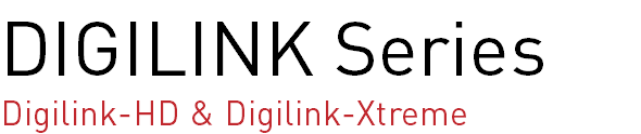 DIGILINK Series Digilink-HD & Digilink-Xtreme 